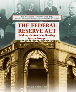 The Federal Reserve Act by Melanie Apel, 9781404201965