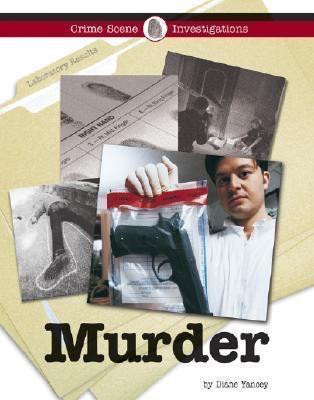 Murder (Inside the Crime Lab) by Diane Yancey, 9781590186190