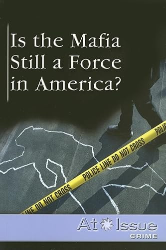 Is the Mafia Still a Force in America? - 9780737724035 by David M. Haugen