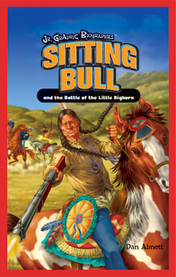 Sitting Bull and the Battle of the Little Bighorn by Dan Abnett, 9781404233942
