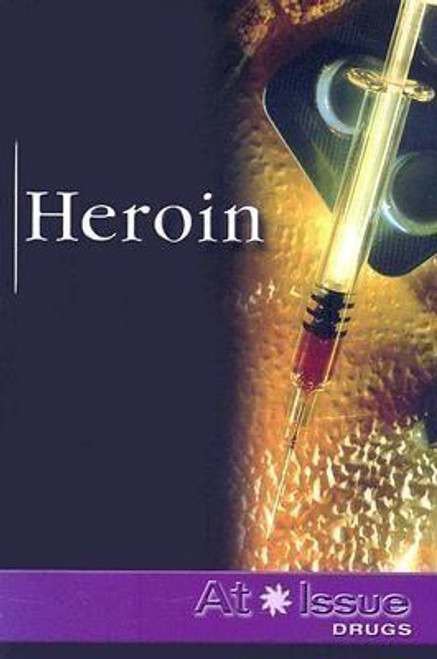 Heroin - 9780737727166 by Stuart A. Kallen, 9780737727166