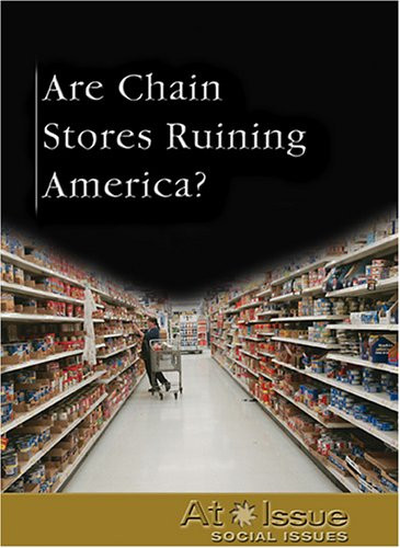 Are Chain Stores Ruining America? by Kirsten Engdahl, 9780737730951