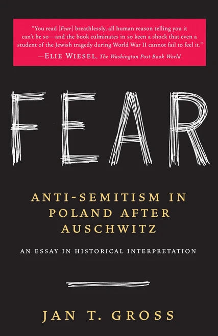 Fear (Anti-Semitism in Poland After Auschwitz) by Jan Gross, 9780812967463
