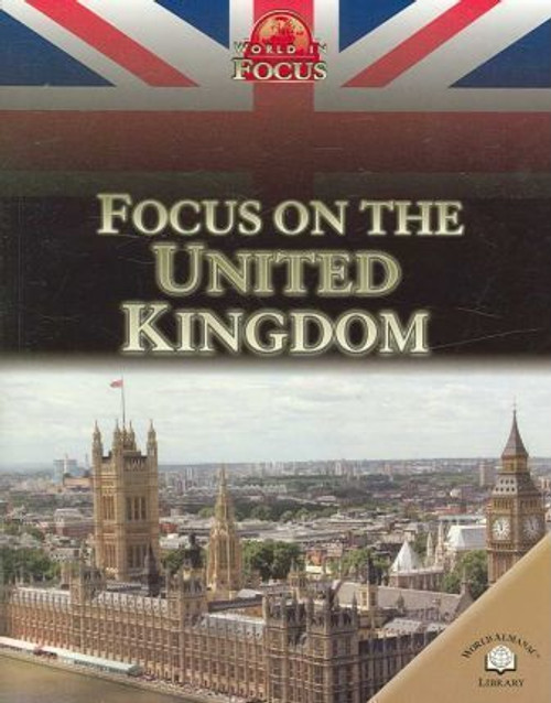 Focus on the United Kingdom - 9780836867312 by Alex Woolf, 9780836867312