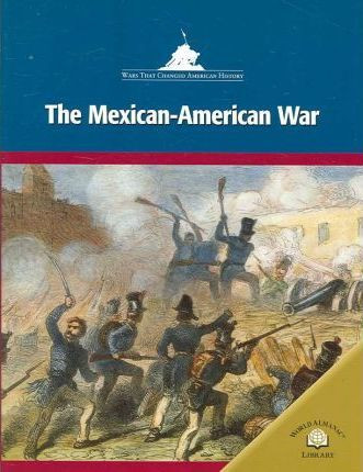The Mexican-American War - 9780836872996 by Jon Sterngass, Matthew Kachur, 9780836872996