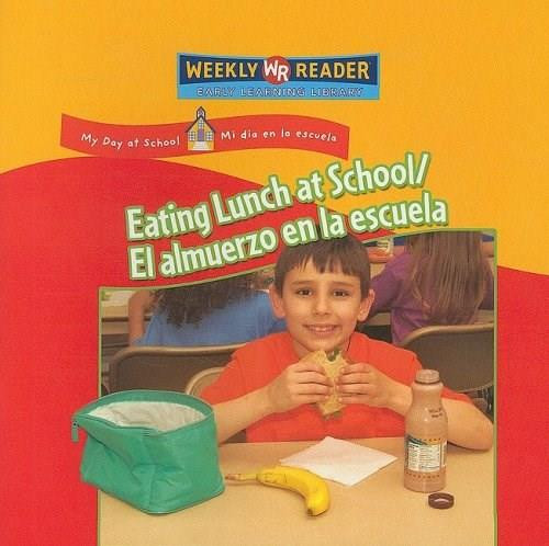 Eating Lunch at School / El almuerzo en la escuela - 9780836873658 by Joanne Mattern, 9780836873658