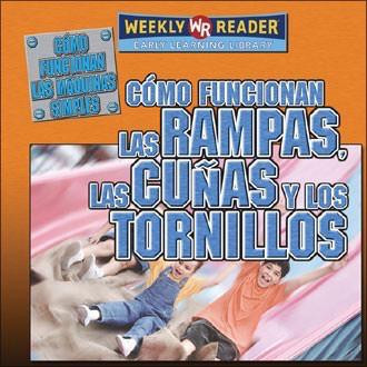 Cómo funcionan las rampas, las cuñas y los tornillos (How Ramps, Wedges, and Screws Work) by Jim Mezzanotte, 9780836874457