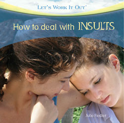 How to Deal with Insults by Julie Fiedler, Jonathan Kravetz, 9781404236738