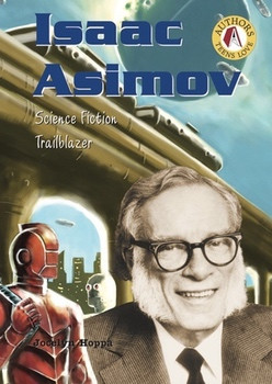 Isaac Asimov (Science Fiction Trailblazer) by Jocelyn Hoppa, 9780766029613