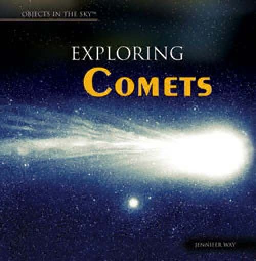Exploring Comets by Jennifer Way, 9781404234697