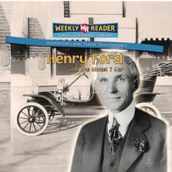 Henry Ford and the Model T Car by Monica Rausch, 9780836875003