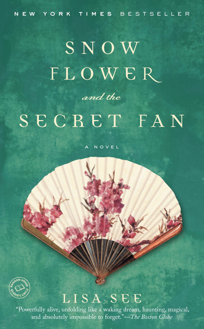 Snow Flower and the Secret Fan (A Novel) by Lisa See, 9780812968064
