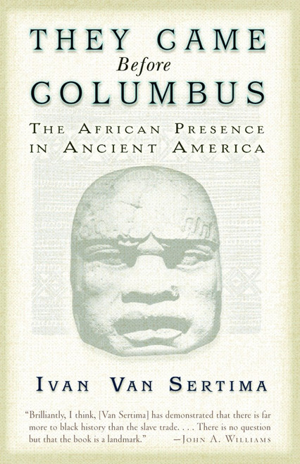 They Came Before Columbus (The African Presence in Ancient America) by Ivan Van Sertima, 9780812968170