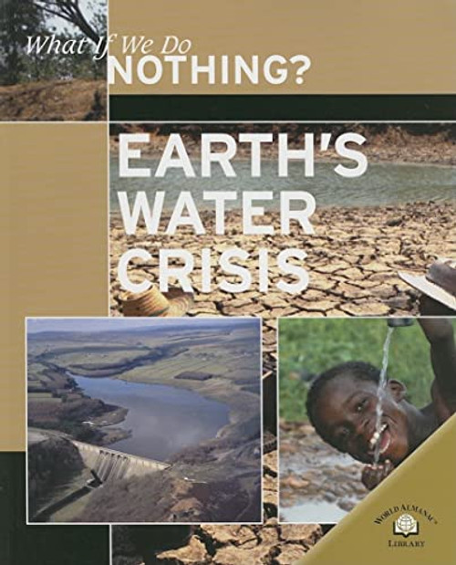 Earth's Water Crisis - 9780836881547 by Rob Bowden, 9780836881547