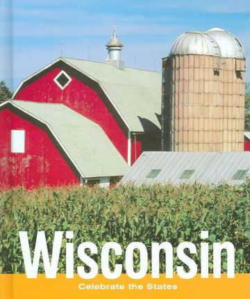 Wisconsin - 9780761421573 by Karen Zeinert, Joyce Hart, 9780761421573