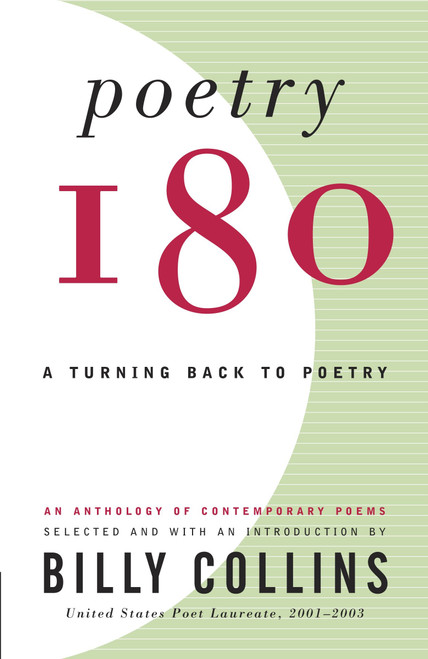 Poetry 180 (A Turning Back to Poetry) by Billy Collins, Billy Collins, 9780812968873