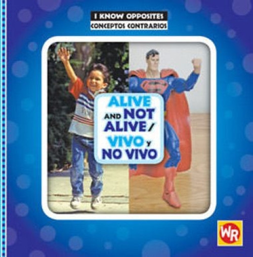 Alive and Not Alive / Vivo y no vivo - 9780836883084 (Bilingual Edition) by Gini Holland