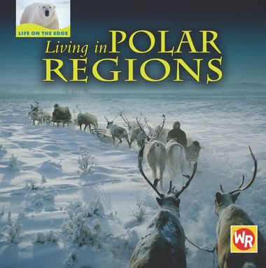 Living in Polar Regions by Tea Benduhn, 9780836883435