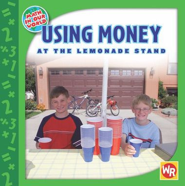 USING MONEY at the Lemonade Stand by Amy Ayers, 9780836884722