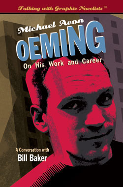 Michael Avon Oeming on His Work and Career (A Conversation with Bill Baker) by Bill Baker, 9781404210752