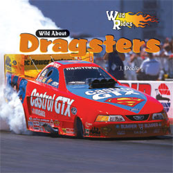 Wild About Dragsters by J. Poolos, 9781404237926