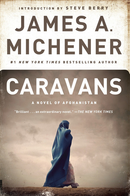 Caravans (A Novel of Afghanistan) by James A. Michener, Steve Berry, 9780812969825