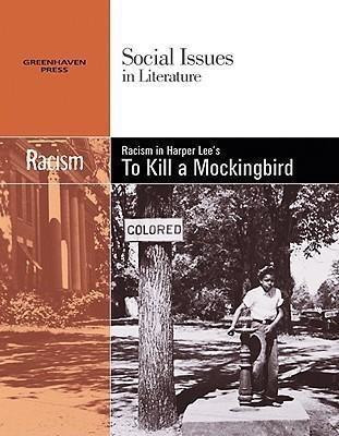 Racism in Harper Lee's To Kill a Mockingbird - 9780737739008 by Candice L. Mancini, 9780737739008
