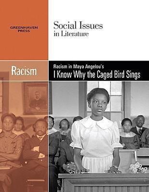 Racism in Maya Angelou's I Know Why The Caged Bird Sings - 9780737739015 by Claudia Durst Johnson, 9780737739015