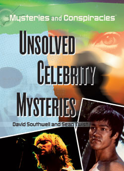 Unsolved Celebrity Mysteries by David Southwell, Sean Twist, 9781404210820