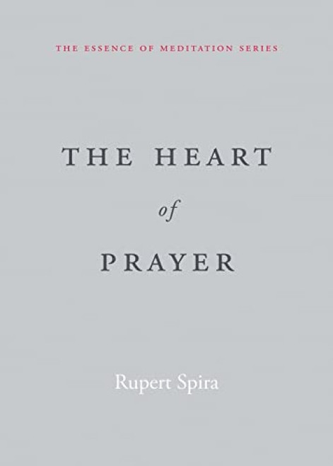 The Heart of Prayer by Rupert Spira, 9781648481482