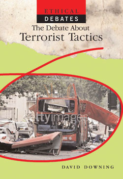 The Debate About Terrorist Tactics by David Smith, 9781404237575