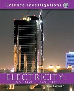 Electricity (An Investigation) by John Farndon, 9781404242876