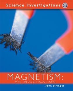 Magnetism (An Investigation) by John Stringer, 9781404242883