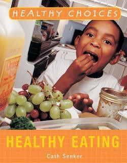 Healthy Eating - 9781404243033 by Cath Senker, 9781404243033