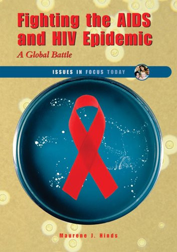 Fighting the AIDS and HIV Epidemic (A Global Battle) by Maurene J. Hinds, 9780766026834