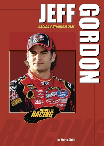 Jeff Gordon (Racing's Brightest Star) by Marty Gitlin, 9780766029972