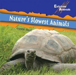 Nature's Slowest Animals by Frankie Stout, 9781404241602