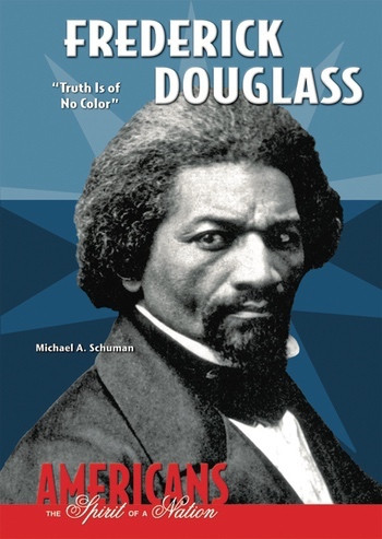 Frederick Douglass ("Truth Is of No Color") by Michael A. Schuman, 9780766030251