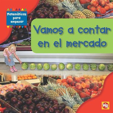 Vamos a contar en el mercado (Counting at the Market) by Amy Rauen, 9780836889918