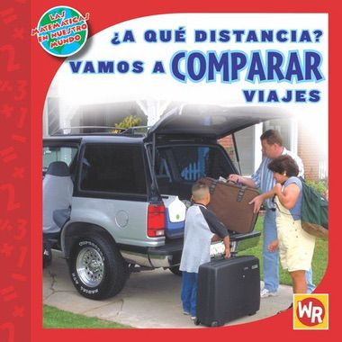 ¿A qué distancia? Vamos a COMPARAR viajes (How Far Away? COMPARING Trips) by Jennifer Marrewa, 9780836890242