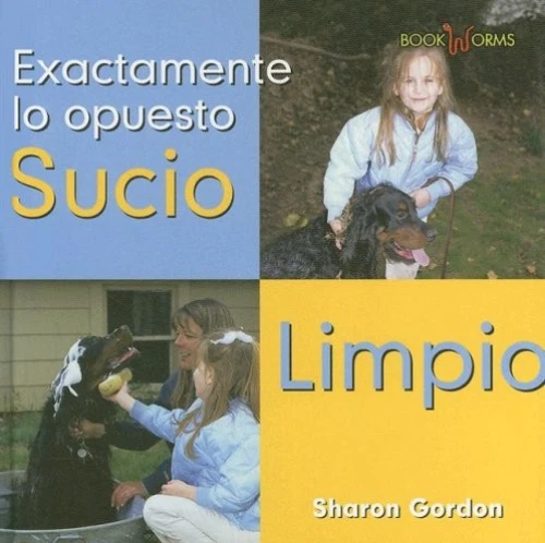 Sucio, Limpio (Dirty, Clean) (Spanish Edition) by Sharon Gordon, 9780761423652