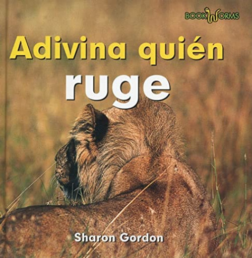 Adivina quién ruge (Guess Who Roars) by Edward R. Ricciuti, 9780761423867