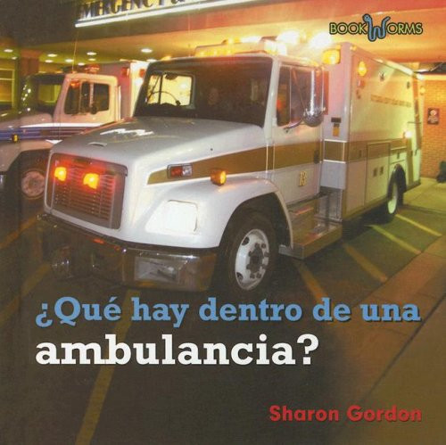 Qué hay dentro de una ambulancia? (What's inside an Ambulance?) by Edward R. Ricciuti, 9780761423904