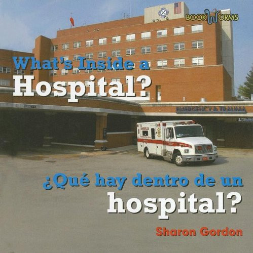 Qué hay dentro de un hospital? / What's inside a Hospital? by Edward R. Ricciuti, 9780761424741