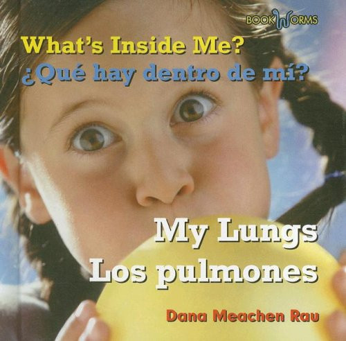 Los pulmones / My Lungs by Dana Meachen Rau, 9780761424833