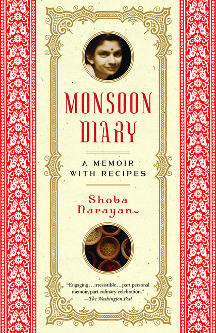 Monsoon Diary (A Memoir with Recipes) by Shoba Narayan, 9780812971071