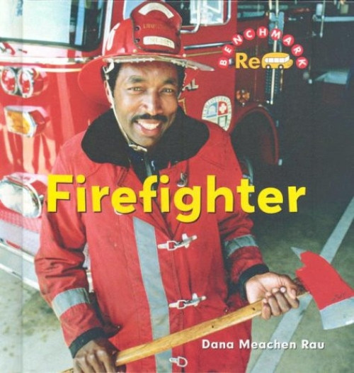 Firefighter - 9780761426172 by Dana Meachen Rau, Nanci Reginelli Vargus, Ed.D.