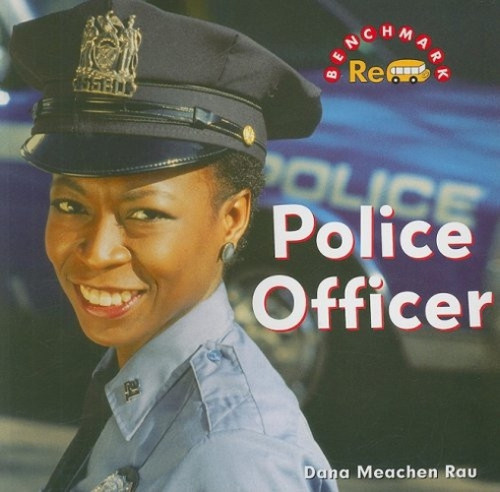 Police Officer - 9780761432388 by Dana Meachen Rau, Nanci Reginelli Vargus, Ed.D.