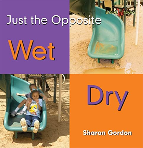 Wet, Dry - 9780761432852 by Sharon Gordon, 9780761432852