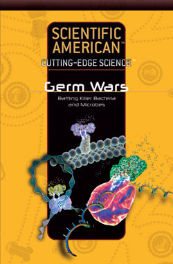 Germ Wars (Battling Killer Bacteria and Microbes) by Scientific American Editors, 9781404214057